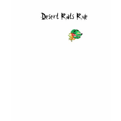 Desert Rats Rule tshirt