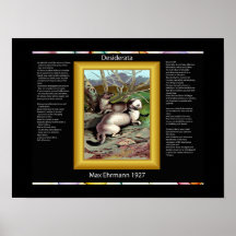 DESIDERATA Ermine Posters