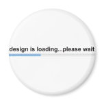 design is loading fridge magnet