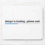 design is loading mousepads