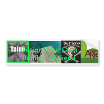Design Your Own Bumper Stickers!