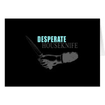 DESPERATE HOUSEKNIFE WHITE T-shirt Card