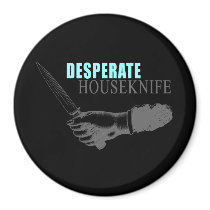 DESPERATE HOUSEKNIFE WHITE T-shirt Refrigerator Magnets