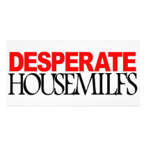Desperate Housemilfs photo cards by ColorShow Desperate Housemilfs photo cards