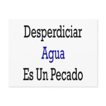 Desperdiciar Agua Es Un Pecado Postcards