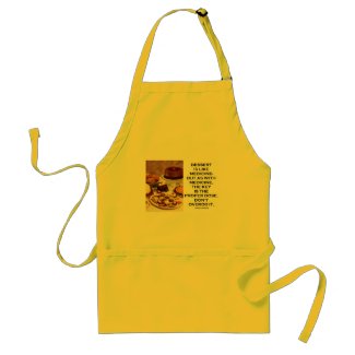 Dessert Is Like Medicine Key Is Proper Dose Overdo apron