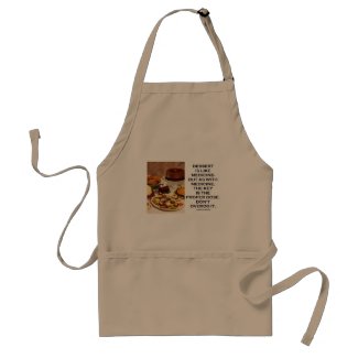 Dessert Is Like Medicine Key Is Proper Dose Overdo apron