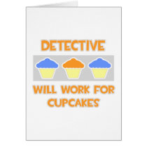 Detective ... Will Work For Cupcakes Cards
