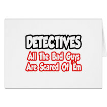 Detectives...All The Bad Guys... Greeting Cards
