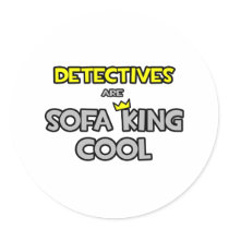 Detectives Are Sofa King Cool Sticker