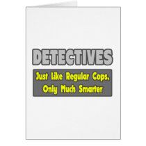 Detectives...Smarter Greeting Cards