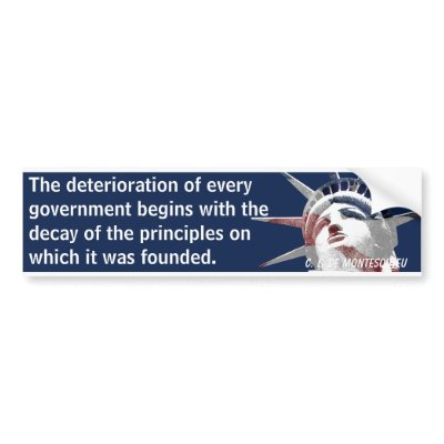 Deterioration of Government (Montesquieu) Bumper Sticker by OBumper