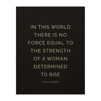 Determined Woman Inspirational Quote Black White Wood Canvas