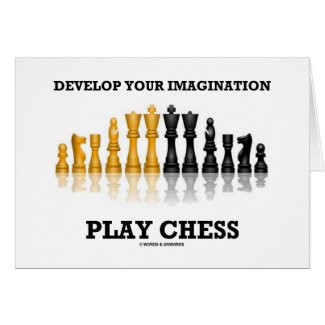 Develop Your Imagination Play Chess card