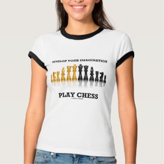 Develop Your Imagination Play Chess shirt