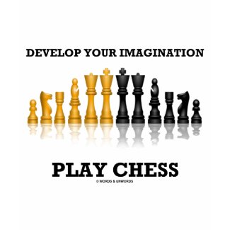 Develop Your Imagination Play Chess shirt