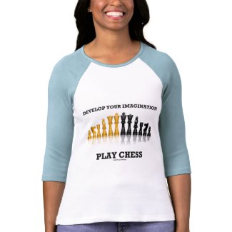 Develop Your Imagination Play Chess shirt