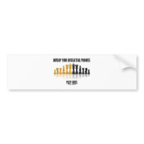 Develop Your Intellectual Prowess Play Chess Bumper Stickers