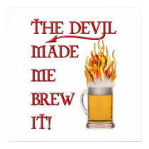 Devil Made Me Brew It - beer Poster