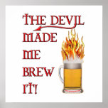 Devil Made Me Brew It - Beer posters