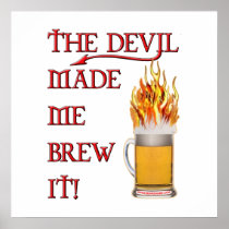 Devil Made Me Brew It - Beer Poster