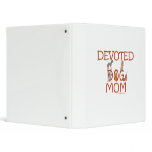 Devoted Dog Mom 3 Ring Binder
