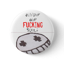 Devour Our Fucking Souls Badges buttons by aden331 Devour Our Fucking Souls Badges buttons