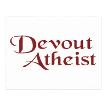 Devout Atheist Post Card