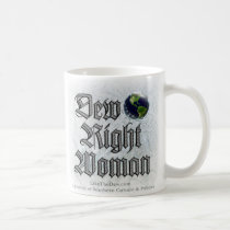 Dew Right Woman Mug mugs