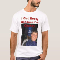 Dewey, I Get Booty Because I'm Chubby t-shirts by kcoomes Dewey, I Get Booty Because I'm Chubby t-shirts