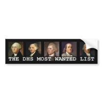 DHS Most Wanted List bumper stickers by DusterMH53J DHS Most Wanted List bumper stickers