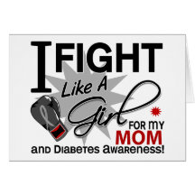 Diabetes Fight Like A Girl Mom 11 Greeting Cards