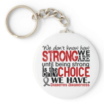 Diabetes How Strong We Are Keychains