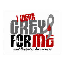 Diabetes I WEAR GREY FOR ME 6.2 Postcards