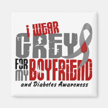 Diabetes I WEAR GREY FOR MY BOYFRIEND 6.2 Magnet
