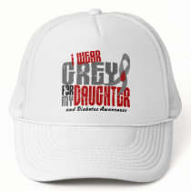 Diabetes I WEAR GREY FOR MY DAUGHTER 6.2 Hat