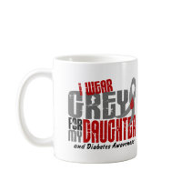 Diabetes I WEAR GREY FOR MY DAUGHTER 6.2 Mugs