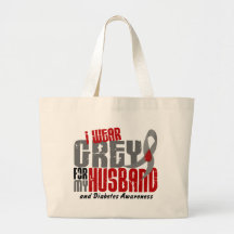 Diabetes I WEAR GREY FOR MY HUSBAND 6.2 Bag
