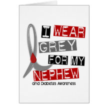Diabetes I Wear Grey For My Nephew 37 Greeting Card