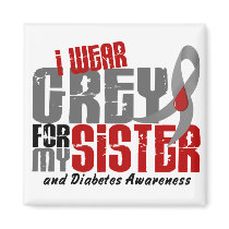 Diabetes I WEAR GREY FOR MY SISTER 6.2 Refrigerator Magnet