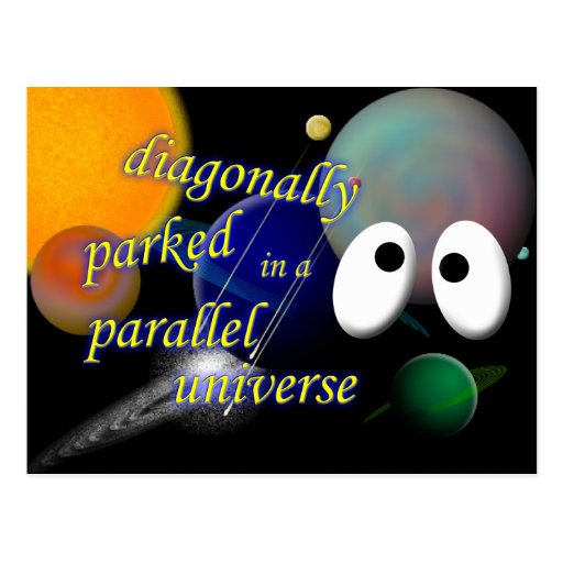 Diagonally Parked in a Parallel Universe Postcards