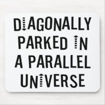 Diagonally Parked Mouse Pad