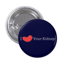 Dialysis Humor T-shirts, Gifts Pinback Button