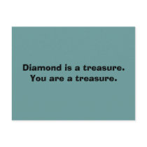 Diamond is a treasure. You are a treasure. postcards