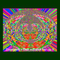 Diamond - That will shut her up !! posters by doonagiri Diamond - That will shut her up !! posters