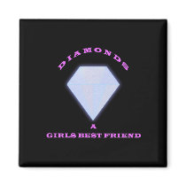 Diamonds A Girls Best Friend magnets by iluniasart Diamonds A Girls Best Friend magnets