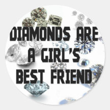 Diamonds Are A Girl's Best Friend Round Sticker