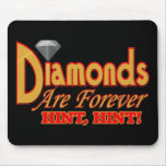 Diamonds Are Forever Mousepads
