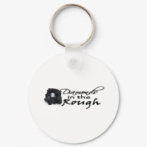 Diamonds in the Rough keychains