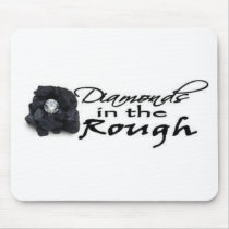 Diamonds in the Rough mousepads